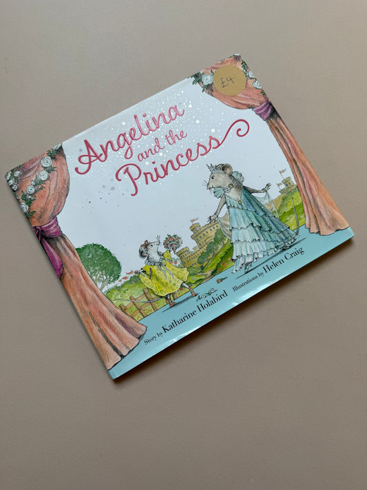 Angelina & The Princess Hardback Book By Katharine Holabird