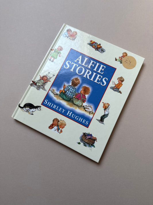 Alfie's Stories By Shirley Hughes Hardback Book