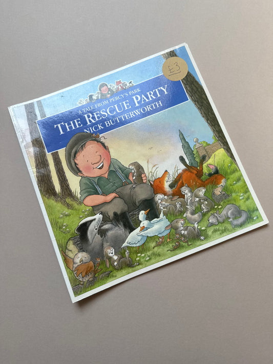 The Tales From Percy's Park: The Rescue Party By Nick Butterworth Paperback Book
