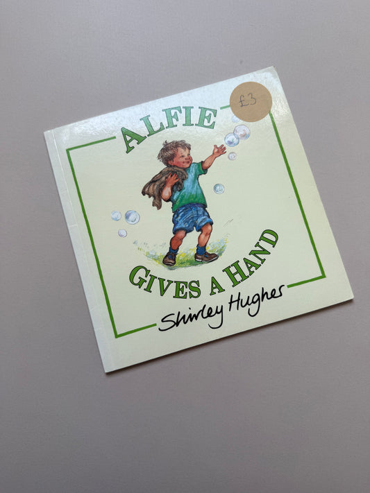 Alfie Gives A Hand By Shirley Hughes Paperback Book
